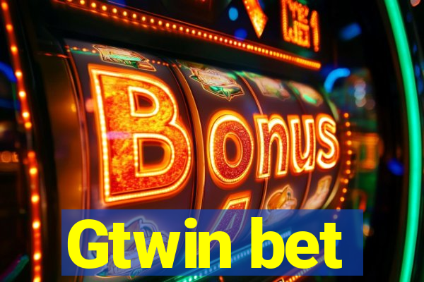 Gtwin bet